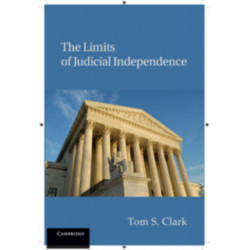 The Limits of Judicial Independence