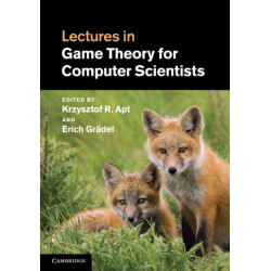 Lectures in Game Theory for Computer Scientists