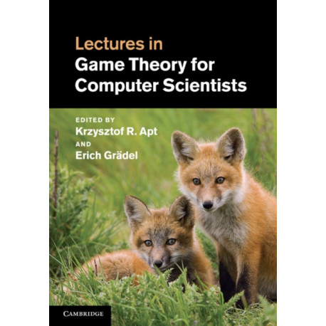 Lectures in Game Theory for Computer Scientists