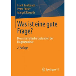 Was ist eine gute Frage?: Die systematische Evaluation der Fragenqualitat
