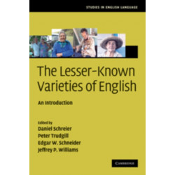 The Lesser-Known Varieties of English: An Introduction