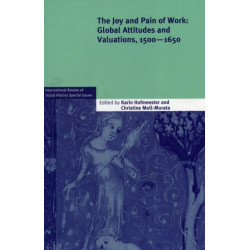 The Joy and Pain of Work: Global Attitudes and Valuations, 1500–1650