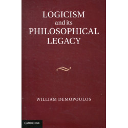 Logicism and its Philosophical Legacy