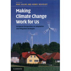 Making Climate Change Work for Us: European Perspectives on Adaptation and Mitigation Strategies