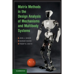Matrix Methods in the Design Analysis of Mechanisms and Multibody Systems