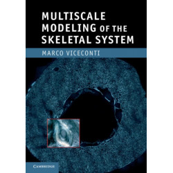 Multiscale Modeling of the Skeletal System