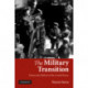 The Military Transition: Democratic Reform of the Armed Forces