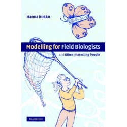 Modelling for Field Biologists and Other Interesting People