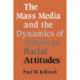 The Mass Media and the Dynamics of American Racial Attitudes