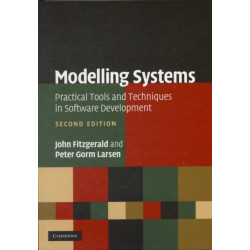 Modelling Systems: Practical Tools and Techniques in Software Development