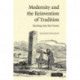 Modernity and the Reinvention of Tradition: Backing into the Future