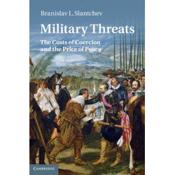 Military Threats: The Costs of Coercion and the Price of Peace