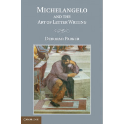 Michelangelo and the Art of Letter Writing
