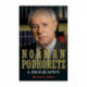 Norman Podhoretz: A Biography