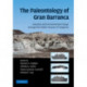The Paleontology of Gran Barranca: Evolution and Environmental Change through the Middle Cenozoic of Patagonia