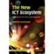 The New ICT Ecosystem: Implications for Policy and Regulation
