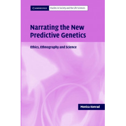 Narrating the New Predictive Genetics: Ethics, Ethnography and Science