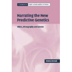 Narrating the New Predictive Genetics: Ethics, Ethnography and Science