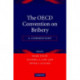 The OECD Convention on Bribery: A Commentary