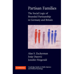 Partisan Families: The Social Logic of Bounded Partisanship in Germany and Britain