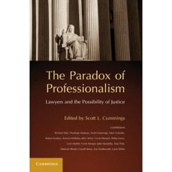 The Paradox of Professionalism: Lawyers and the Possibility of Justice