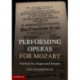 Performing Operas for Mozart: Impresarios, Singers and Troupes