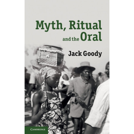 Myth, Ritual and the Oral