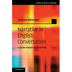 Narrative in English Conversation: A Corpus Analysis of Storytelling