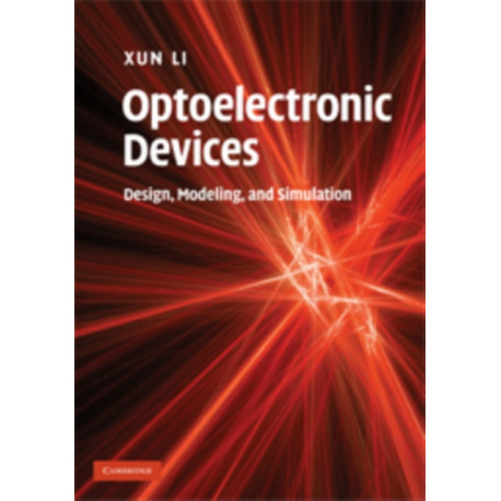 Optoelectronic Devices: Design, Modeling, and Simulation