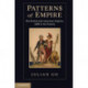 Patterns of Empire: The British and American Empires, 1688 to the Present