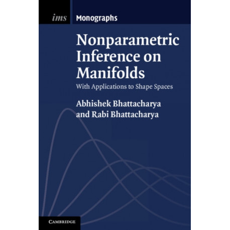 Nonparametric Inference on Manifolds: With Applications to Shape Spaces
