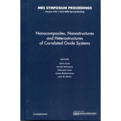 Nanocomposites, Nanostructures and Heterostructures of Correlated Oxide Systems: Volume 1454