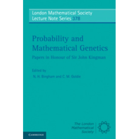 Probability and Mathematical Genetics: Papers in Honour of Sir John Kingman