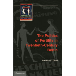 The Politics of Fertility in Twentieth-Century Berlin