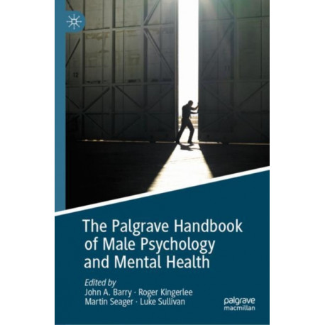 The Palgrave Handbook of Male Psychology and Mental Health