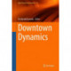Downtown Dynamics