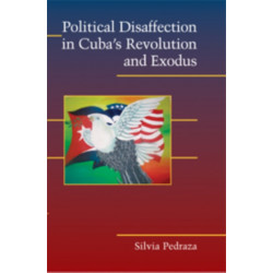Political Disaffection in Cuba's Revolution and Exodus