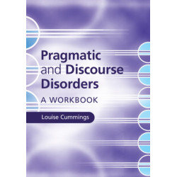 Pragmatic and Discourse Disorders: A Workbook