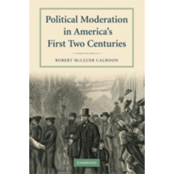 Political Moderation in America's First Two Centuries