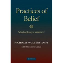 Practices of Belief: Volume 2, Selected Essays
