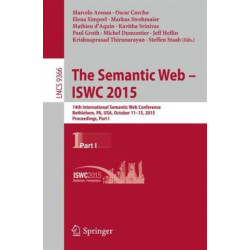 The Semantic Web - ISWC 2015: 14th International Semantic Web Conference, Bethlehem, PA, USA, October 11-15, 2015, Proceedings, Part I