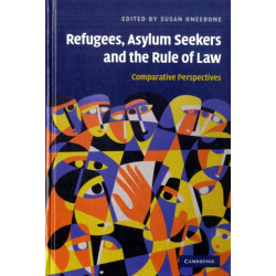Refugees, Asylum Seekers and the Rule of Law: Comparative Perspectives