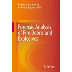 Forensic Analysis of Fire Debris and Explosives
