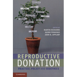 Reproductive Donation: Practice, Policy and Bioethics