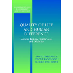 Quality of Life and Human Difference: Genetic Testing, Health Care, and Disability