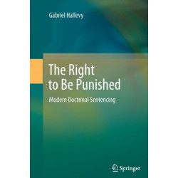 The Right to Be Punished: Modern Doctrinal Sentencing