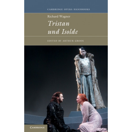 Richard Wagner: Tristan und Isolde: Tristan Und Isolde