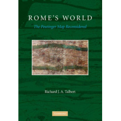 Rome's World: The Peutinger Map Reconsidered