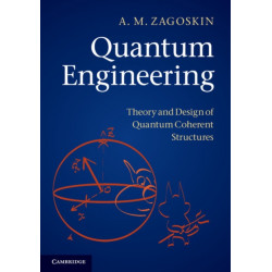 Quantum Engineering: Theory and Design of Quantum Coherent Structures