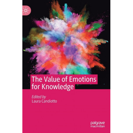 The Value of Emotions for Knowledge